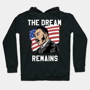 THE DREAM REMAINS Hoodie